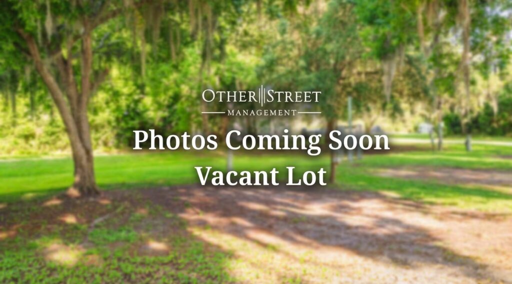 Photo of an empty lot with the text "Other Street Management: Photos Coming Soon, Vacant Lot".